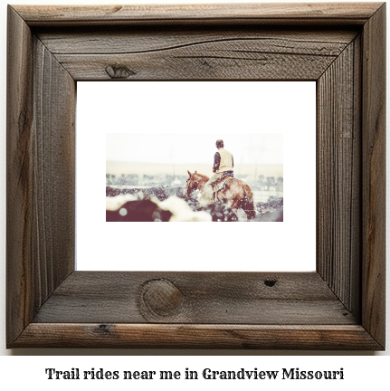 trail rides near me in Grandview, Missouri